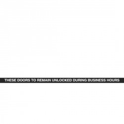 Cal-Royal TDUW-8 These Doors to Remain Unlocked During Business Hours Sign White on Black