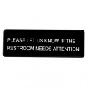  ALPSGN-31- Please Let Us Know If The Restroom Needs Attention Sign, 3"x9"